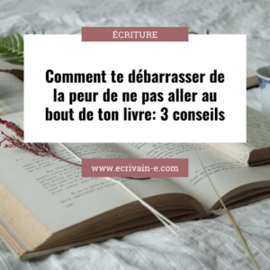 Aller au bout de ton livre