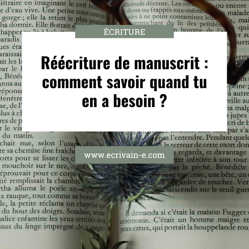 Réécriture de manuscrit : comment savoir quand tu en as besoin ?