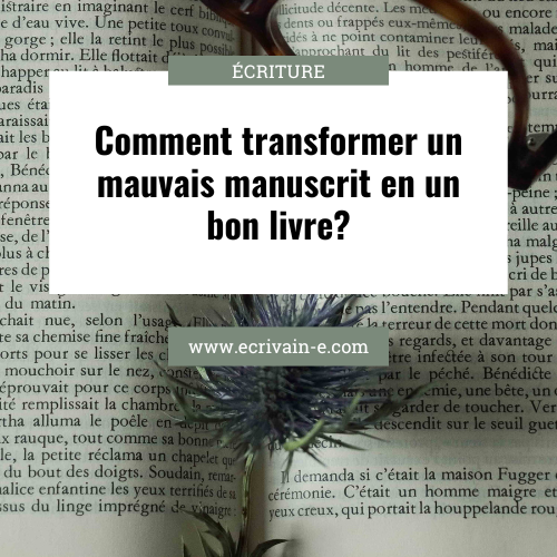 Comment transformer un mauvais manuscrit en un bon livre